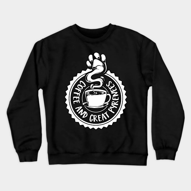 Coffee and Great Pyrenees - Pyrenean Mountain Dog Crewneck Sweatshirt by Modern Medieval Design